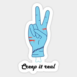 Creep it real Sticker